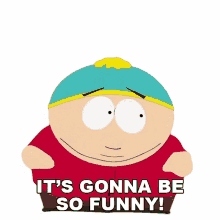 it gonna be so funny eric cartman south park season5ep10 s5e10