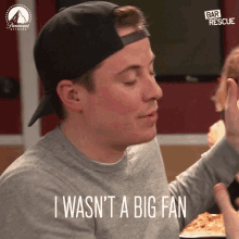 i wasnt a big fan didnt like it not a fan dislike disgusted i wasnt a big fan didnt like it not a fan dislike disgusted