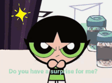 buttercup powerpuff girls do you have a surprise for me surprise star