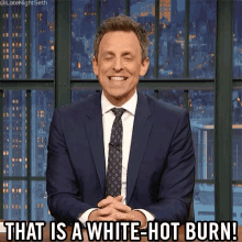 That Is A White Hot Burn Smiling GIF - That Is A White Hot Burn White Hot Burn Burn GIFs