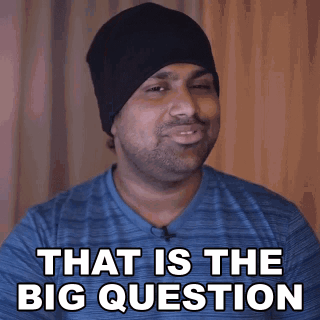 That Is The Big Question Ashwin Ganesh GIF - That Is The Big Question Ashwin Ganesh C4etech GIFs