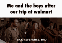 Me And The Boys Walmart Trip GIF - Me And The Boys Walmart Trip Sick Reference GIFs