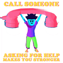 call someone asking for help makes you stronger call someone asking for help makes you stronger lifting cell phone call someone asking for help makes you stronger call someone asking for help makes you stronger lifting cell phone