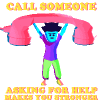 Call Someone Asking For Help Makes You Stronger Lifting Sticker - Call Someone Asking For Help Makes You Stronger Call Someone Asking For Help Makes You Stronger Stickers