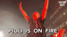 Pioli Is On Fire Freed From Desire GIF - Pioli Is On Fire Freed From Desire Pioli GIFs
