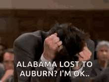 Iron Bowl Alabama Lost To Auburn Bowl GIF - Iron Bowl Alabama Lost To Auburn Bowl Im Ok GIFs
