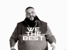We The Best Dj Kahled GIF - We The Best Dj Kahled Fat GIFs