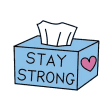 Stay Strong Dont Cry GIF - Stay Strong Dont Cry Tissue Box GIFs
