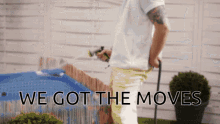 We Got The Move GIF - We Got The Move GIFs
