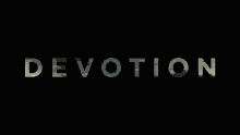 Devotion Movie Title GIF - Devotion Movie Title Film Title GIFs