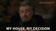 My House My Decision GIF - My House My Decision I Decide GIFs