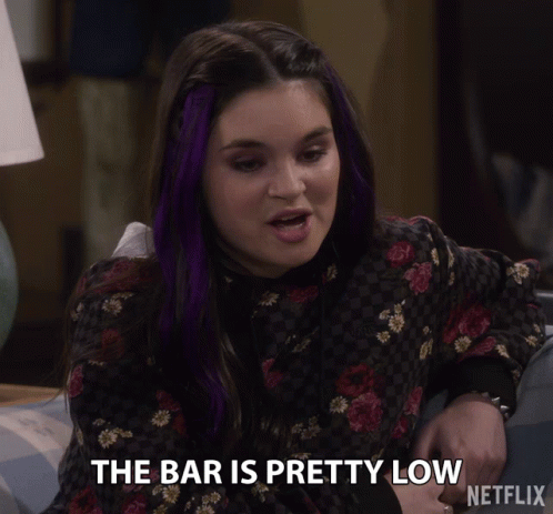 the-bar-is-pretty-low-landry-bender.gif