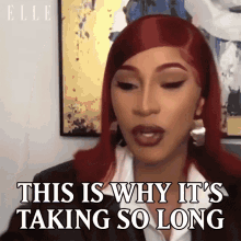 This Is Why Its Taking So Long Cardi B GIF - This Is Why Its Taking So Long Cardi B Elle GIFs