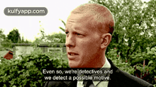 Even So, We'Re Detectives Andwe Detect A Possible Motive..Gif GIF - Even So We'Re Detectives Andwe Detect A Possible Motive. Lewis GIFs