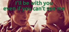 I Will Be With You GIF - I Will Be With You Even If GIFs