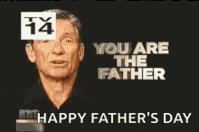 You Are The Father Happy Fathers Day GIF - You Are The Father Happy Fathers Day GIFs