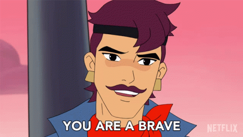 Sea Hawk from She Ra saying "You are a brave and powerful soul" 