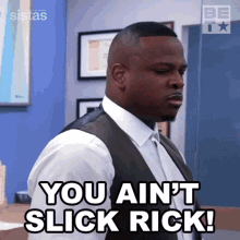 You Aint Slick Rick Maurice GIF - You Aint Slick Rick Maurice Sistas GIFs