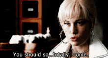You Should Totally Come GIF - You Should Totally Come Envy Adams GIFs