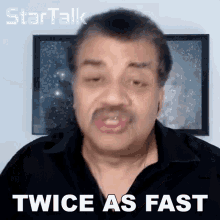 Twice As Fast Neil Degrasse Tyson GIF - Twice As Fast Neil Degrasse Tyson Startalk GIFs