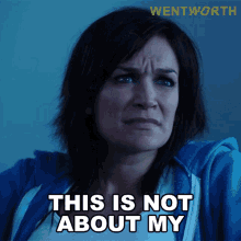 this is not about my interest franky doyle wentworth this is not about me its not about what i like this is not about my interest franky doyle wentworth this is not about me its not about what i like