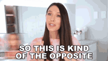 So This Is Kind Of The Opposite Shea Whitney GIF - So This Is Kind Of The Opposite Shea Whitney Totally Different GIFs