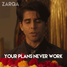 Your Plans Never Work Tariq GIF - Your Plans Never Work Tariq Zarqa GIFs