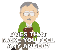 does that make you feel any anger south park s15e4 tmi are you mad