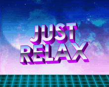 Just Relax Relaxation GIF - Just Relax Relax Relaxation GIFs