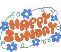 Happy Sunday Blue Flowers And Green Vines Around Happy Sunday In Orange Bubble Letters Sticker - Happy Sunday Blue Flowers And Green Vines Around Happy Sunday In Orange Bubble Letters Sunday Stickers