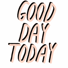 good day today pink today good day good day today pink today good day