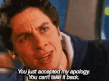 Zach Braff You Just Accepted My Apology GIF - Zach Braff You Just Accepted My Apology Scrubs GIFs