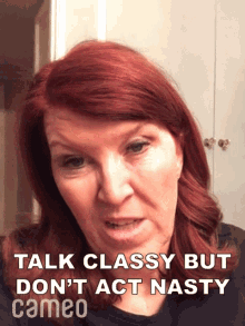 Talk Classy Dont Act Nasty GIF - Talk Classy Dont Act Nasty Kate Flannery GIFs