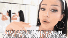 You Can Fill The Void In Your Heart With Shopping Lets Go Shopping GIF - You Can Fill The Void In Your Heart With Shopping Lets Go Shopping Buy Everthing You Want GIFs