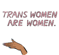 Trans Women Are Women Girls Sticker - Trans Women Are Women Girls Trans Pride Stickers