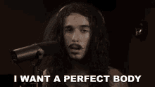 I Want A Perfect Body Anthony Vincent GIF - I Want A Perfect Body Anthony Vincent Ten Second Songs GIFs