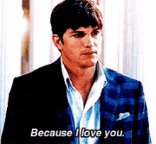 All For You GIF - Ashton Kutcher Love You I Love You GIFs