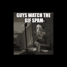 Gif Spam GIF - Gif Spam Gif Spam GIFs