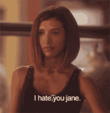 I Hate You Jane Jane By Design GIF - I Hate You Jane I Hate You Jane GIFs