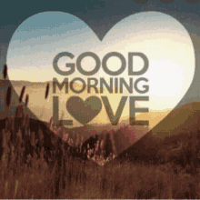 To love say my good morning Meaning of
