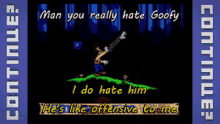 Goofy Hate Man You Really Hate Goofy GIF - Goofy Hate Goofy Man You Really Hate Goofy GIFs