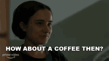 How About A Coffee Then Jules GIF - How About A Coffee Then Jules Hanna GIFs