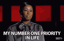 My Number One Priority In Life Priorities GIF - My Number One Priority In Life Priority Priorities GIFs