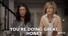Doing Great Honey GIF - Doing Great Honey Grace And Frankie GIFs