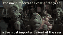 The Most Important Event Of The Year Wallace And Gromit GIF - The Most Important Event Of The Year Wallace And Gromit GIFs