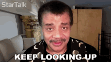 Keep Looking Up Neil Degrasse Tyson GIF - Keep Looking Up Neil Degrasse Tyson Startalk GIFs