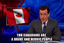 Brave Canadians GIF - Canada Stephencolbert GIFs
