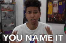 You Name It Say It GIF - You Name It Say It Whatever GIFs