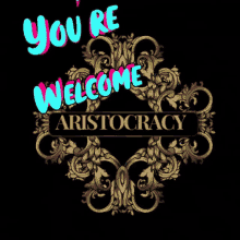 Welcome Aristocracy GIF - Welcome Aristocracy GIFs