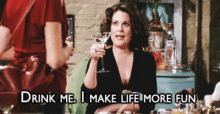 Drink Up GIF - Karen Will And Grace Drink Me GIFs
